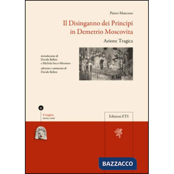 Disinganno dei principi in Demetrio moscovita. Azione tragica (Il)