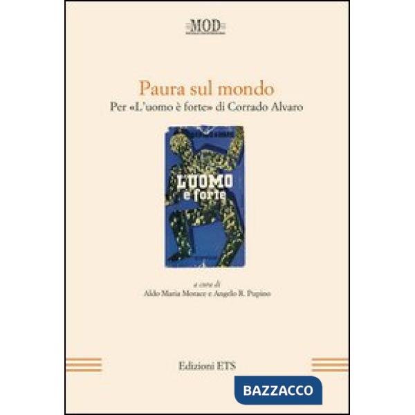 Paura sul mondo. Per «L'uomo è forte» di Corrado Alvaro