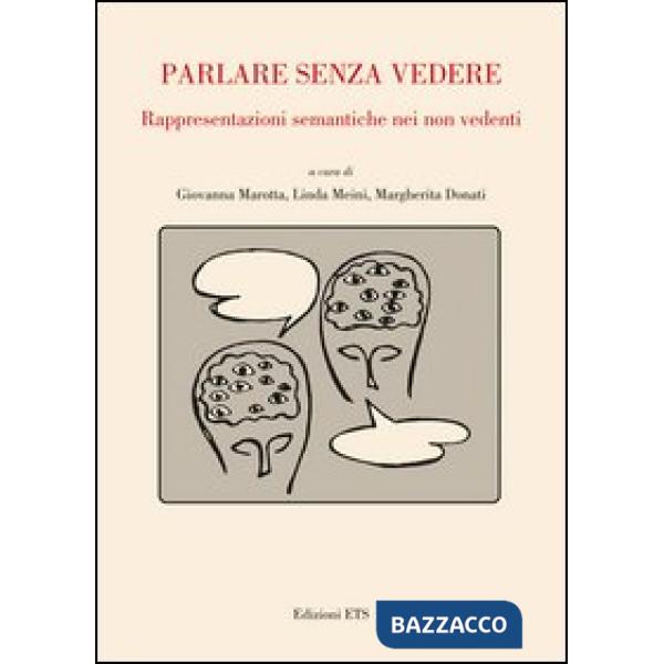 Parlare senza vedere. Rappresentazioni semantiche nei non vedenti