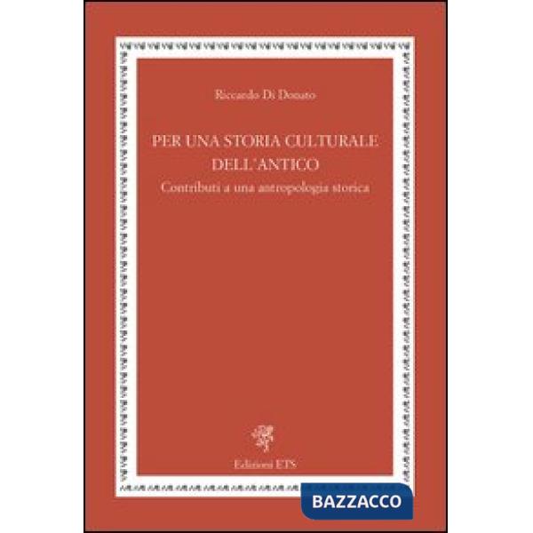 Per una storia culturale dell'antico. Contributi a una antropologia storica