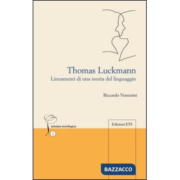 Thomas Luckmann. Lineamenti di una teoria del linguaggio