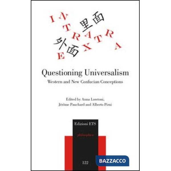 Questioning universalism. Western and new confucian conceptions