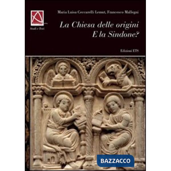 Chiesa delle origini e la Sindone (La)