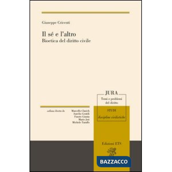 Sé e l'altro. Bioetica del diritto civile (Il)