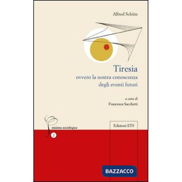 Tiresia. Ovvero la nostra conoscenza degli eventi futuri