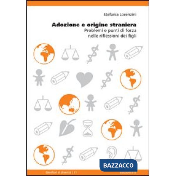Adozione e origine straniera. Problemi e punti di forza nelle riflessioni dei figli