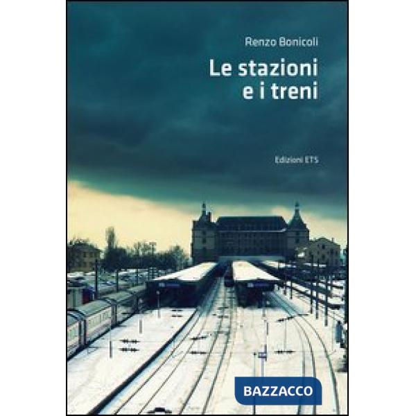 Stazioni e i treni (Le)