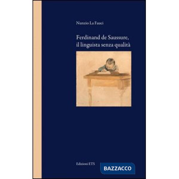 Ferdinand de Saussure, il linguista senza qualità