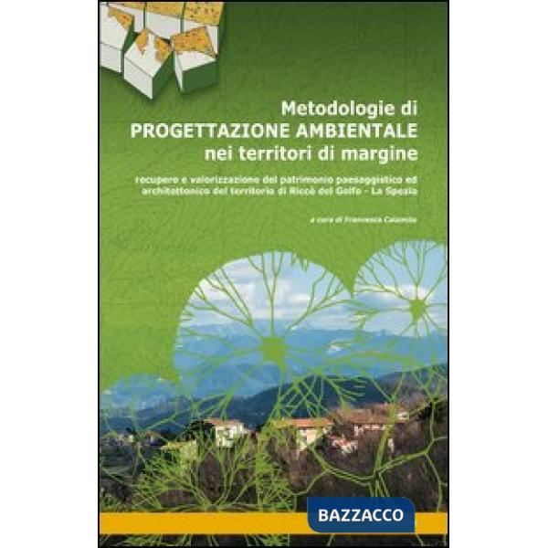 Metodologie di progettazione ambientale nei territori di margine. Recupero e val