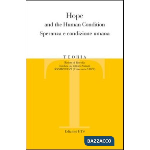 Teoria (2013). Ediz. bilingue. Vol. 2: Hope and the human condition. Speranza e condizione umana