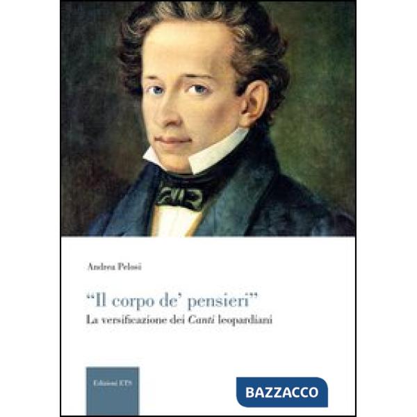 Corpo de' pinsieri. La diversificazione dei canti leopardiani (Il)