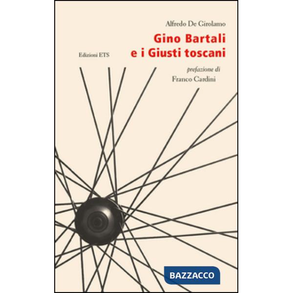 Gino Bartali e i giusti toscani