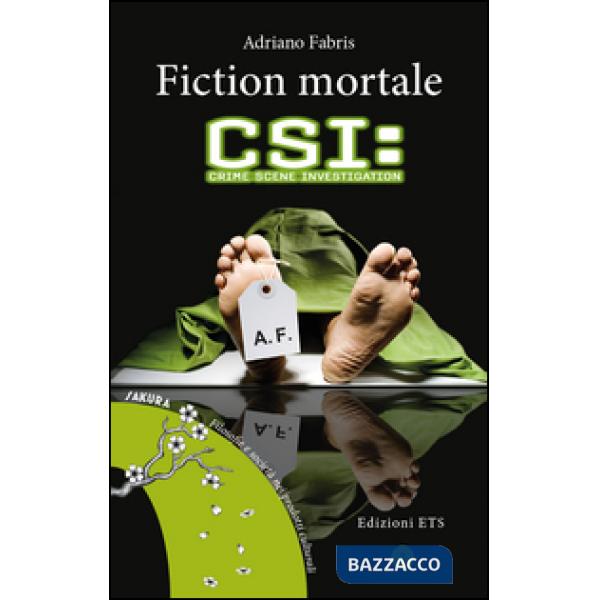 Fiction mortale. CSI: crime scene investigation