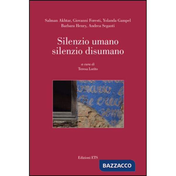 Silenzio umano silenzio disumano