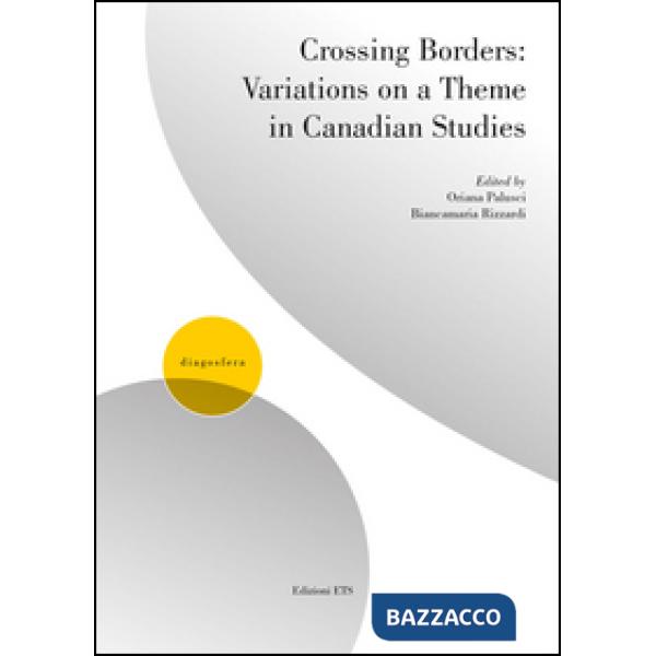 Crossing borders: variations on a theme in Canadian studies