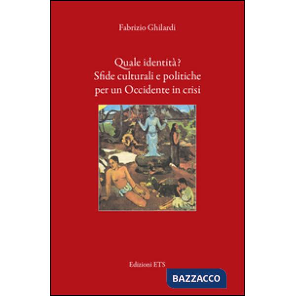 Quale identità? Sfide culturali e politiche per un occidente in crisi
