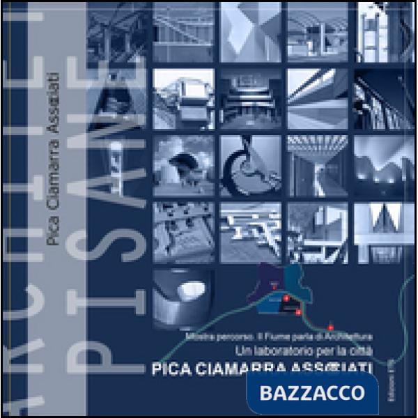Architetture pisane vol. 28-29: Pica Ciamarra Associati