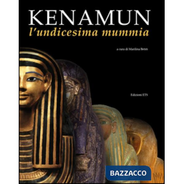 Kenamun. L'undicesima mummia