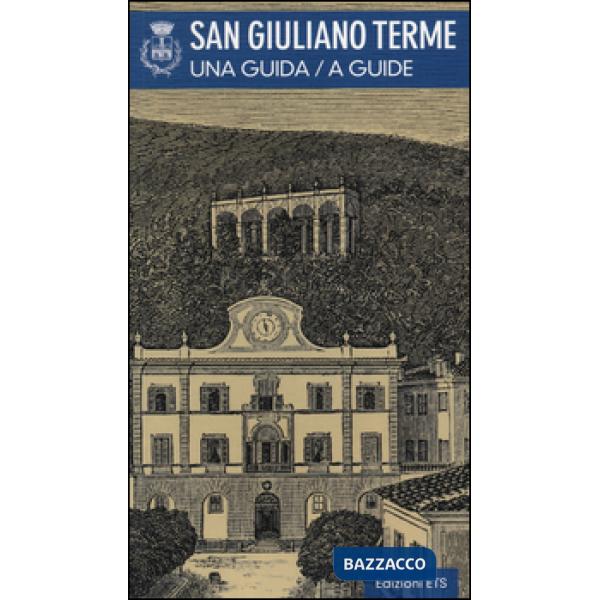 San Giuliano Terme. Ediz. italiana e inglese