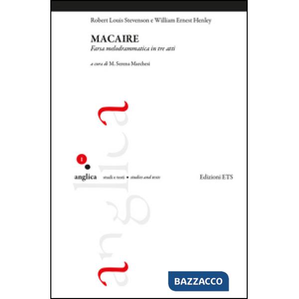 Macaire. Farsa melodrammatica in tre atti. Testo inglese a fronte