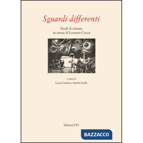 Sguardi differenti. Studi di cinema in onore di Lorenzo Cuccu