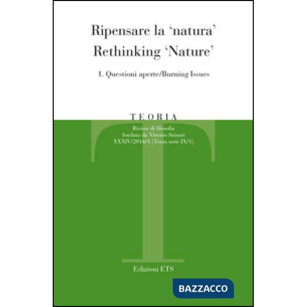 Teoria. Rivista di filosofia (2014). Vol. 1: Ripensare la «natura». Questioni ap