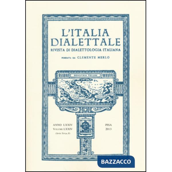 Italia dialettale. Rivista di dialettologia italiana (L'). Vol. 74