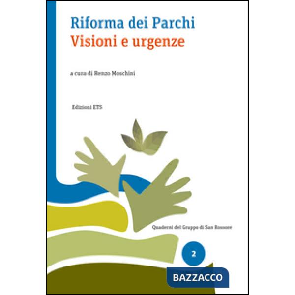Riforma dei parchi. Visioni e urgenze
