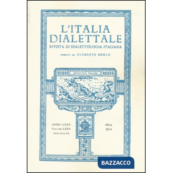 Italia dialettale. Rivista di dialettologia italiana (L'). Vol. 75
