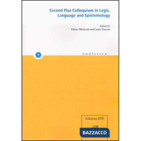 Second Pisa colloquium in logic, language and epistemology