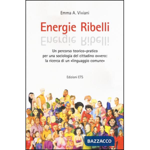 Energie ribelli. Un percorso teorico-pratico per una sociologia del cittadino ov