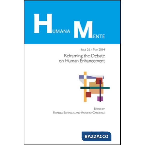 HumanaMente (2014). Vol. 26: Reframing the debate of human enhancement