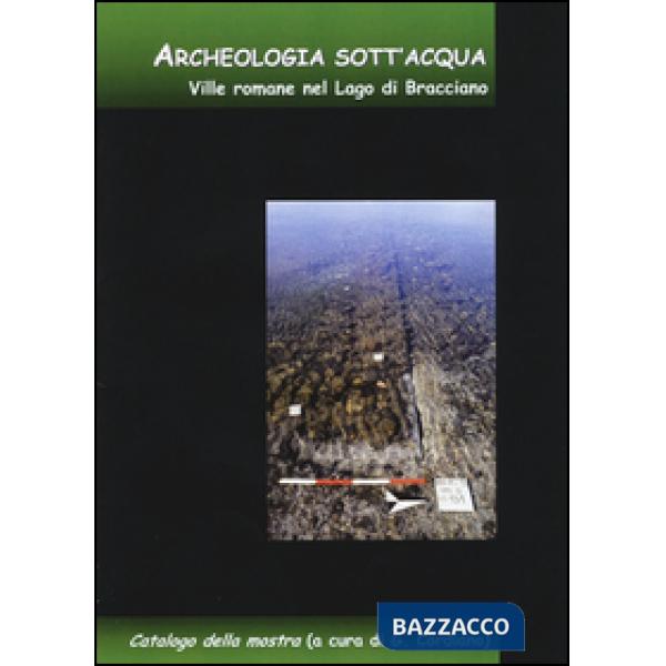 Archeologia sott'acqua. Ville romane nel lago di Bracciano