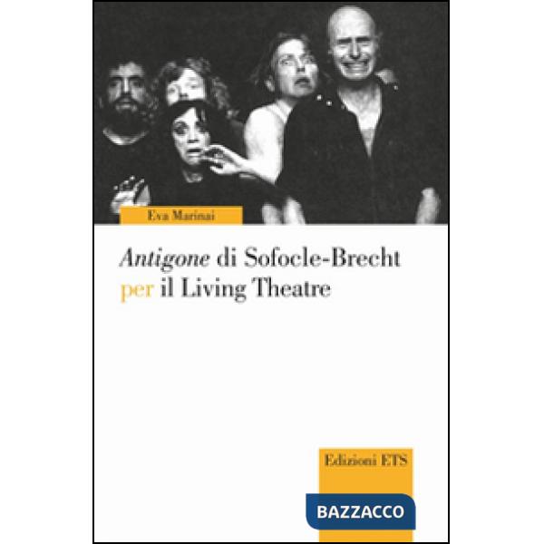 Antigone di Sofocle-Brecht per il Living Theatre