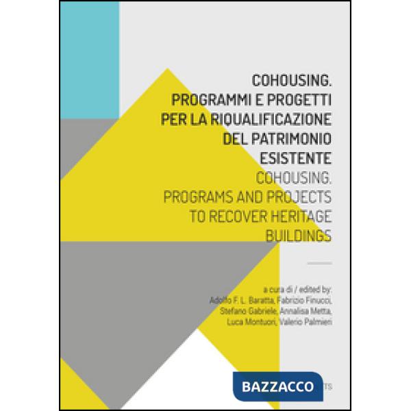 Cohousing. Problemi e progetti per la riqualificazione del patrimonio esistente.