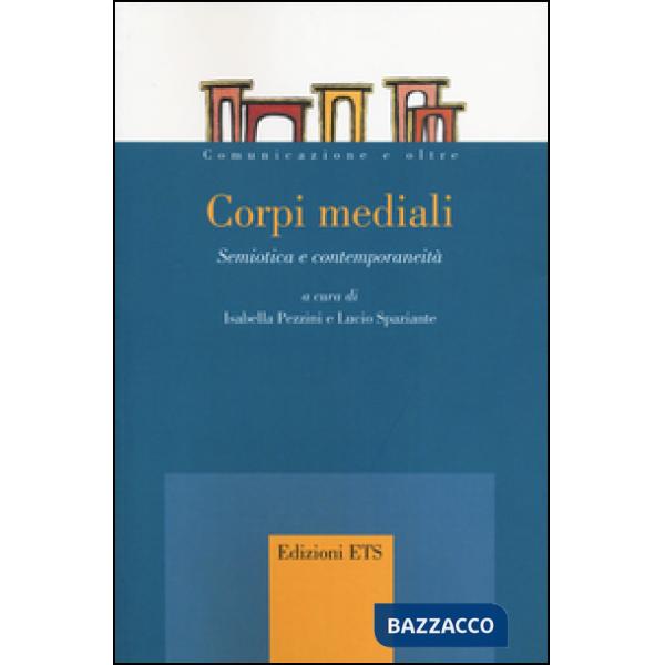 Corpi mediali. Semiotica e contemporaneità