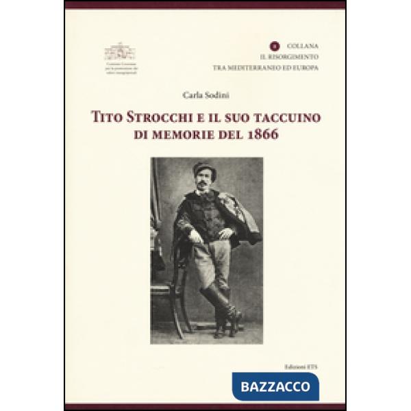 Tito Strocchi e il suo taccuino di memorie del 1866