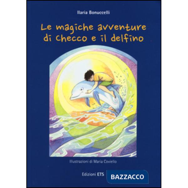 Magiche avventure di Checco e il delfino. Con poster (Le)