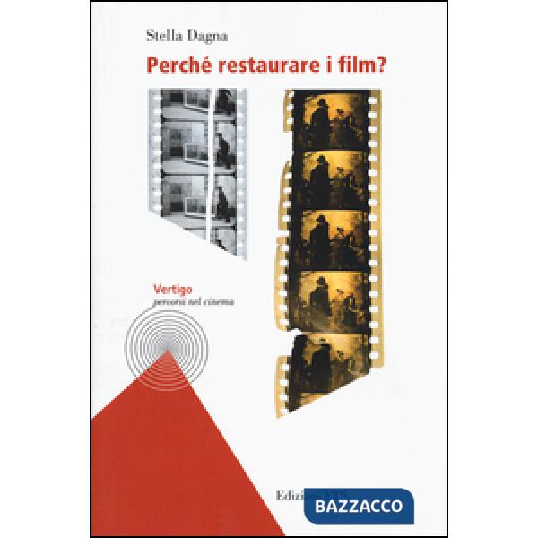 Perché restaurare i film?