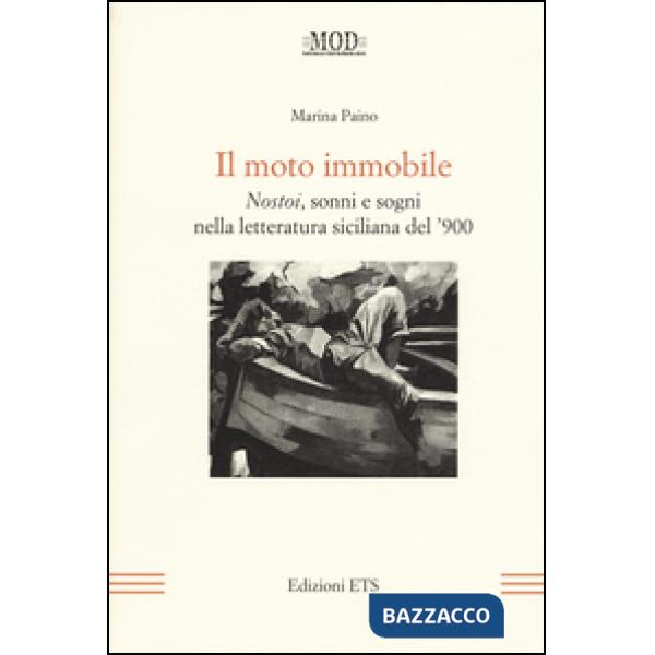 Moto immobile. Nostoi, sonni e sogni nella letteratura siciliana del '900 (Il)