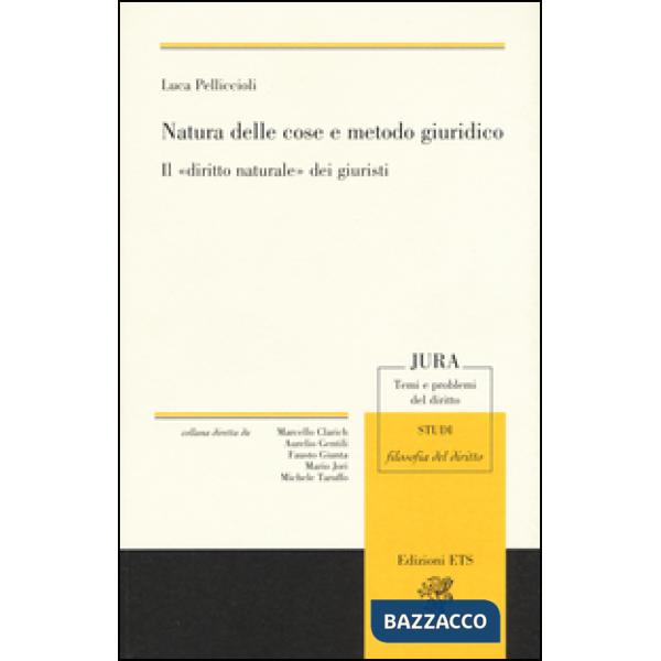 Natura delle cose e metodo giuridico. Il «diritto naturale» dei giuristi
