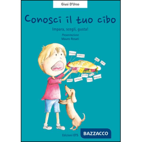 Conosci il tuo cibo. Impara, scegli, gusta! Con gadget