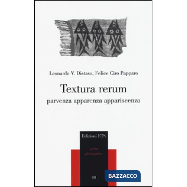 Textura rerum. Parvenza apparenza appariscenza