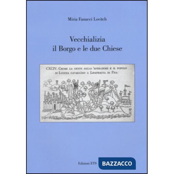 Vecchializia il borgo e le due chiese
