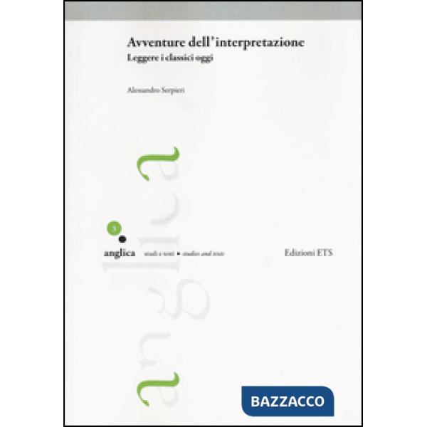 Avventure dell'interpretazione. Leggere i classici oggi