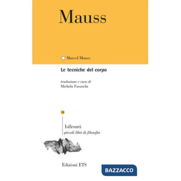 Tecniche del corpo. Testo francese a fronte (Le)