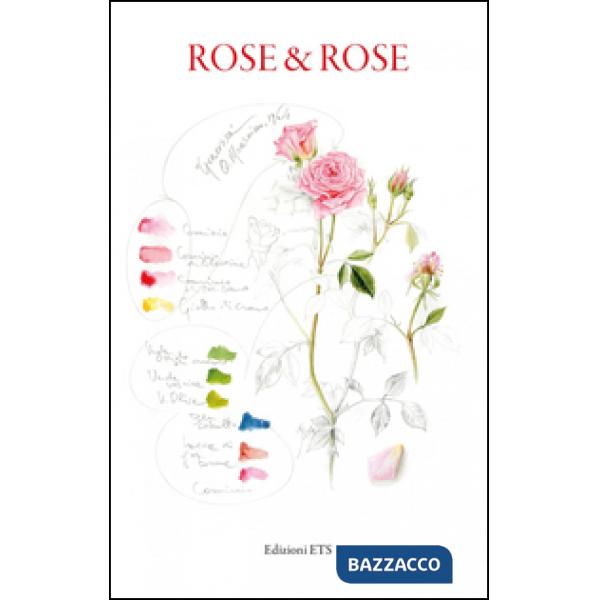 Rose & rose. Ediz. a colori