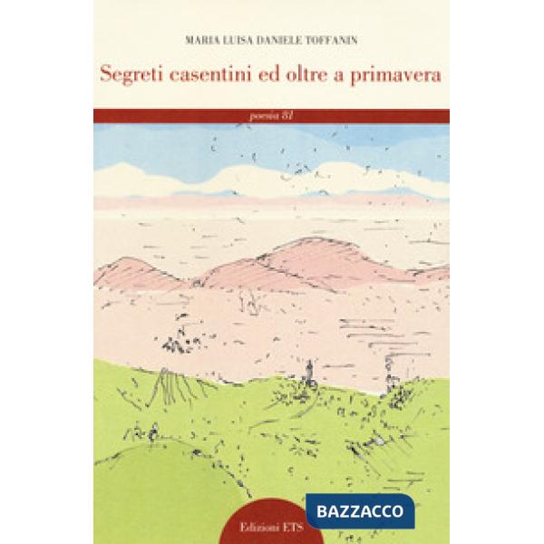 Segreti casentini ed oltre a primavera