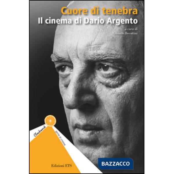 Cuore di tenebra. Il cinema di Dario Argento
