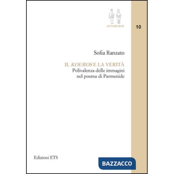 «kouros» e la verità. Polivalenza delle immagini nel poema di Parmenide (Il)